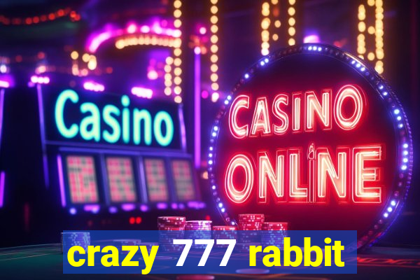 crazy 777 rabbit